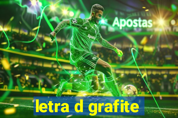 letra d grafite